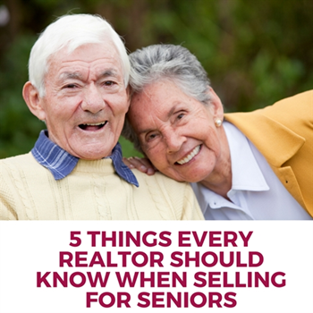 5 Things Every Realtor Should Know When Selling for Seniors 